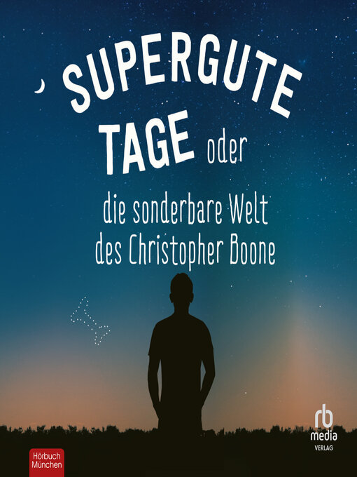 Titeldetails für Supergute Tage oder Die sonderbare Welt des Christopher Boone nach Mark Haddon - Warteliste